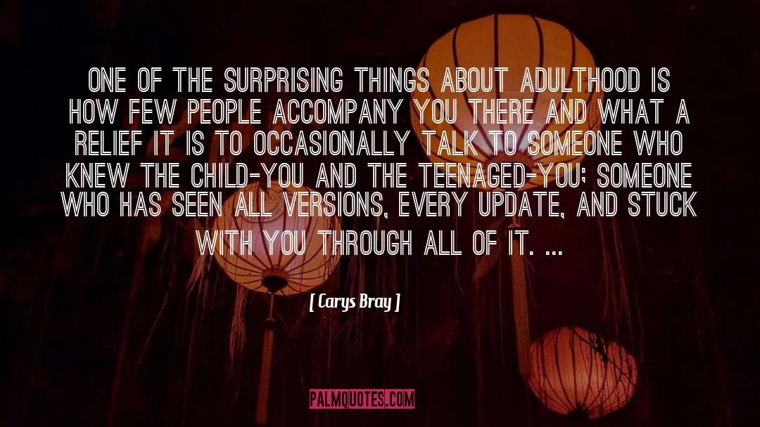 Carys Bray Quotes: One of the surprising things