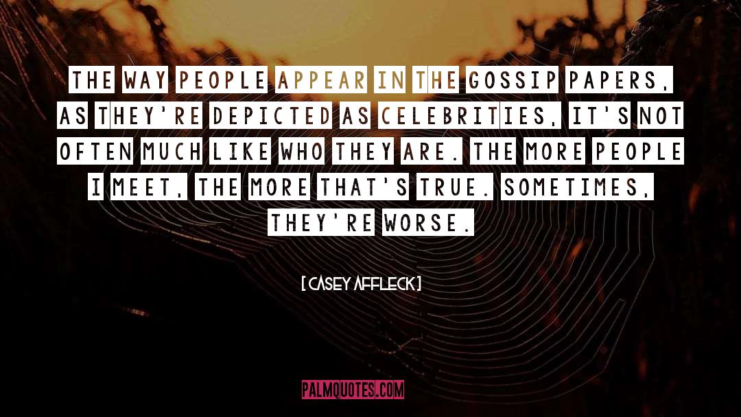 Casey Affleck Quotes: The way people appear in