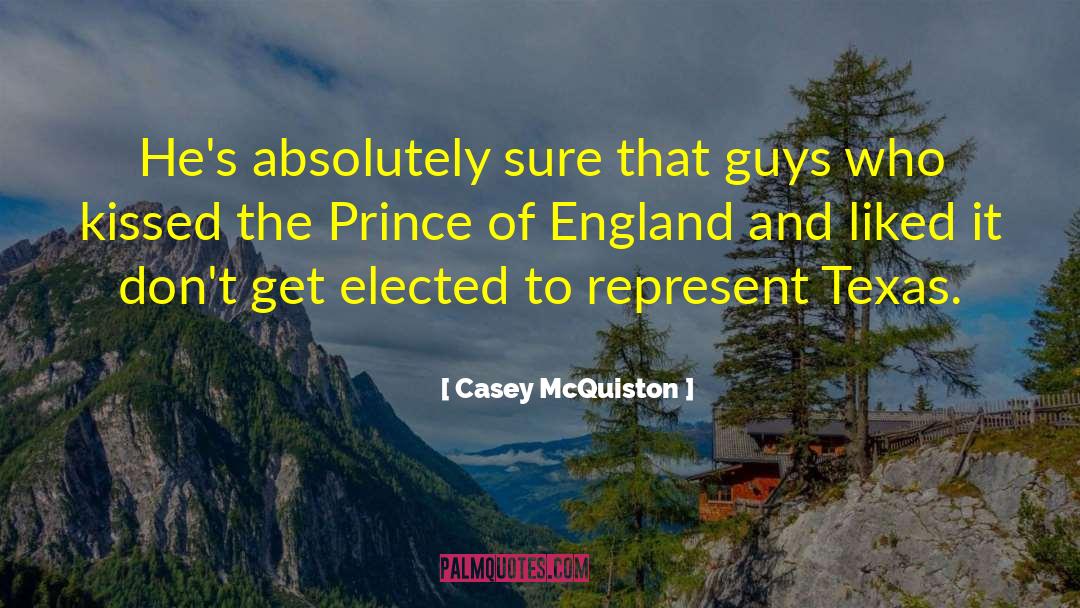 Casey McQuiston Quotes: He's absolutely sure that guys