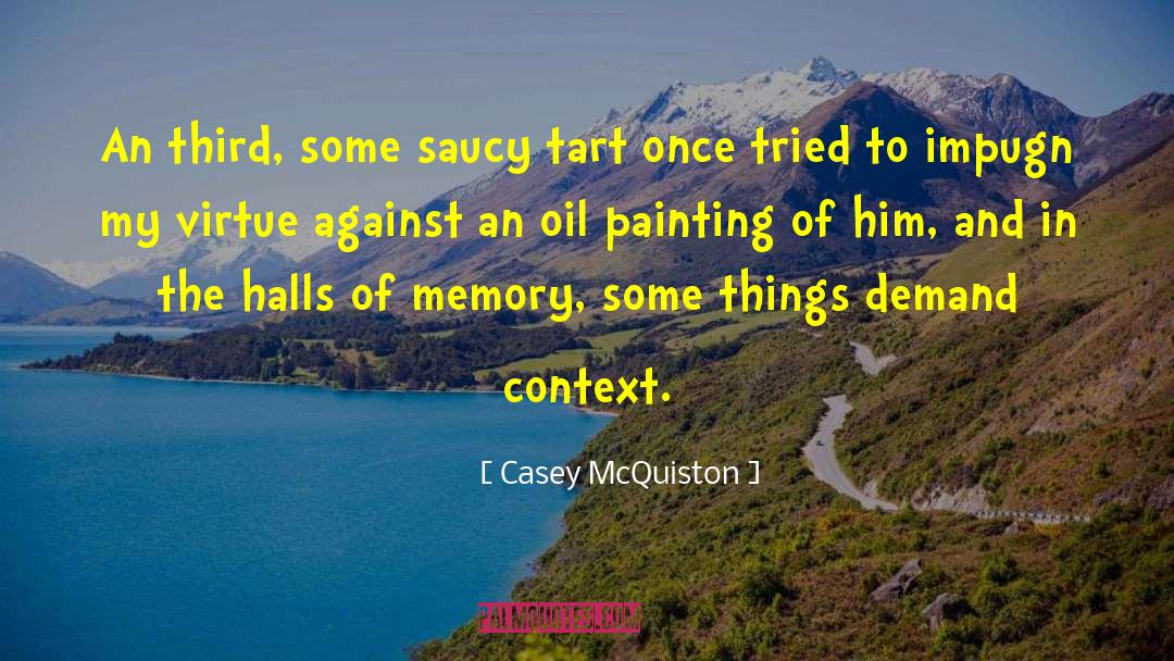 Casey McQuiston Quotes: An third, some saucy tart