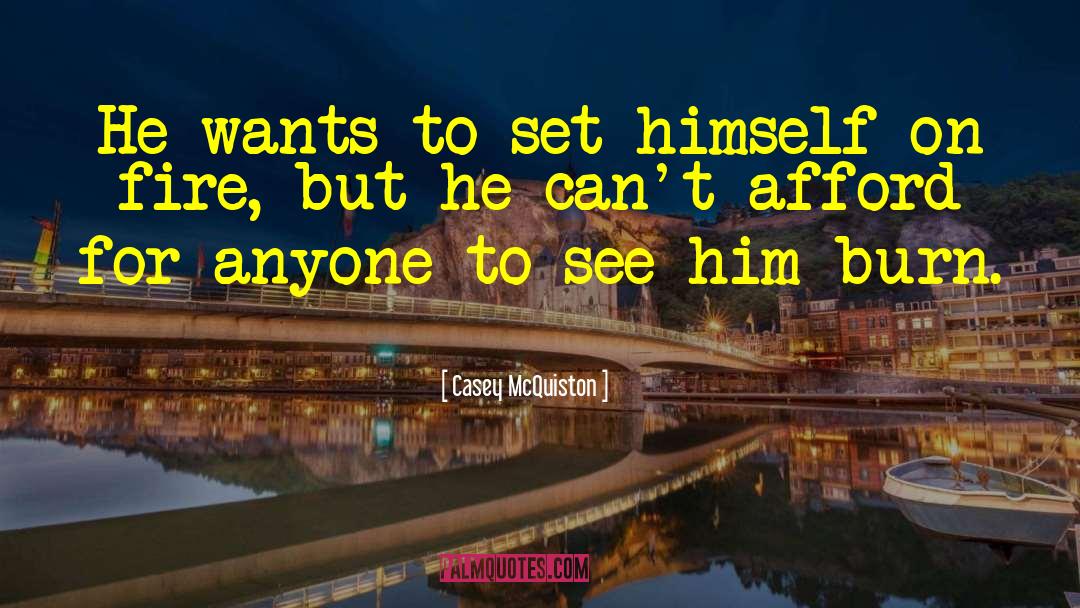 Casey McQuiston Quotes: He wants to set himself