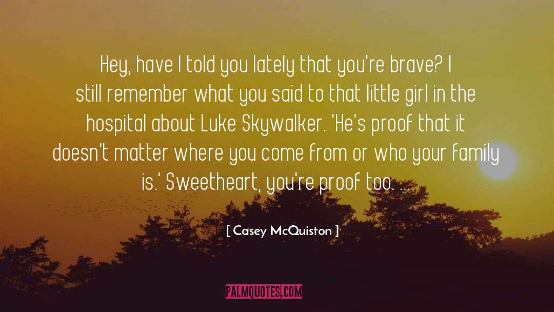 Casey McQuiston Quotes: Hey, have I told you
