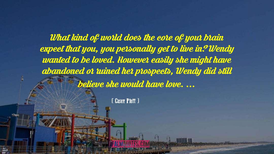 Casey Plett Quotes: What kind of world does