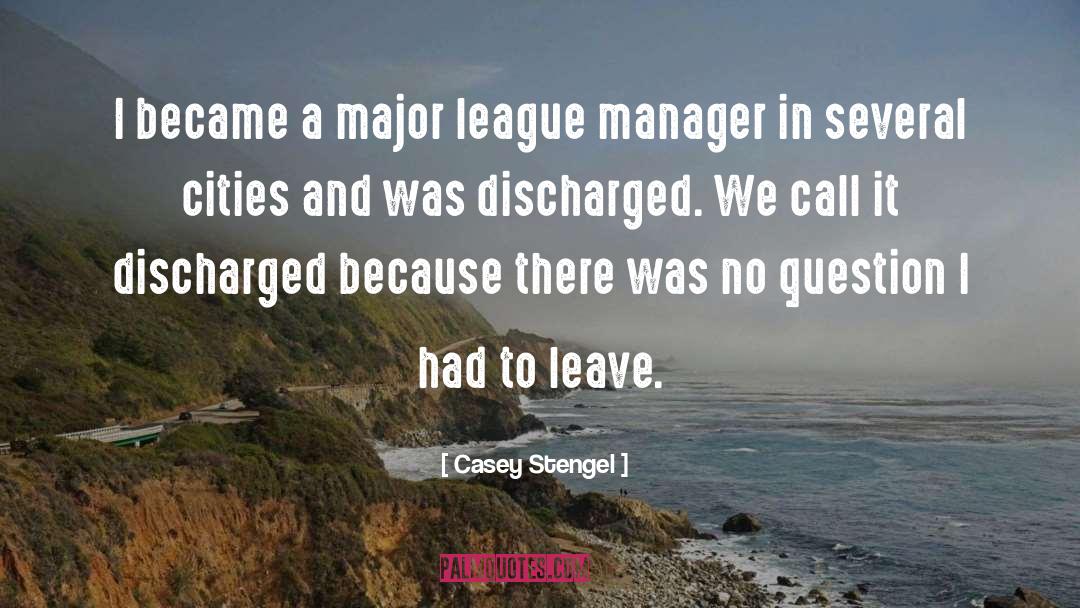 Casey Stengel Quotes: I became a major league