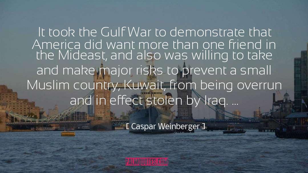 Caspar Weinberger Quotes: It took the Gulf War