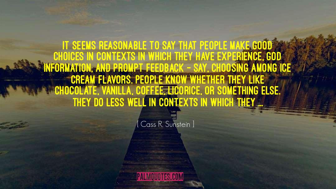 Cass R. Sunstein Quotes: It seems reasonable to say