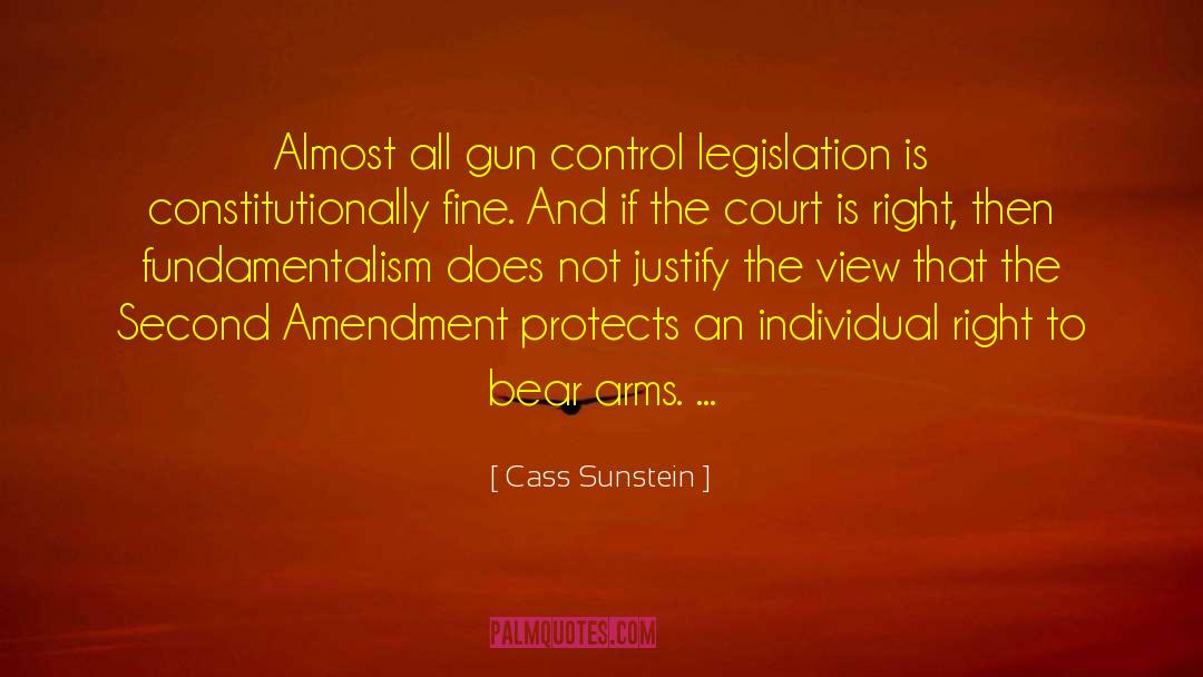 Cass Sunstein Quotes: Almost all gun control legislation