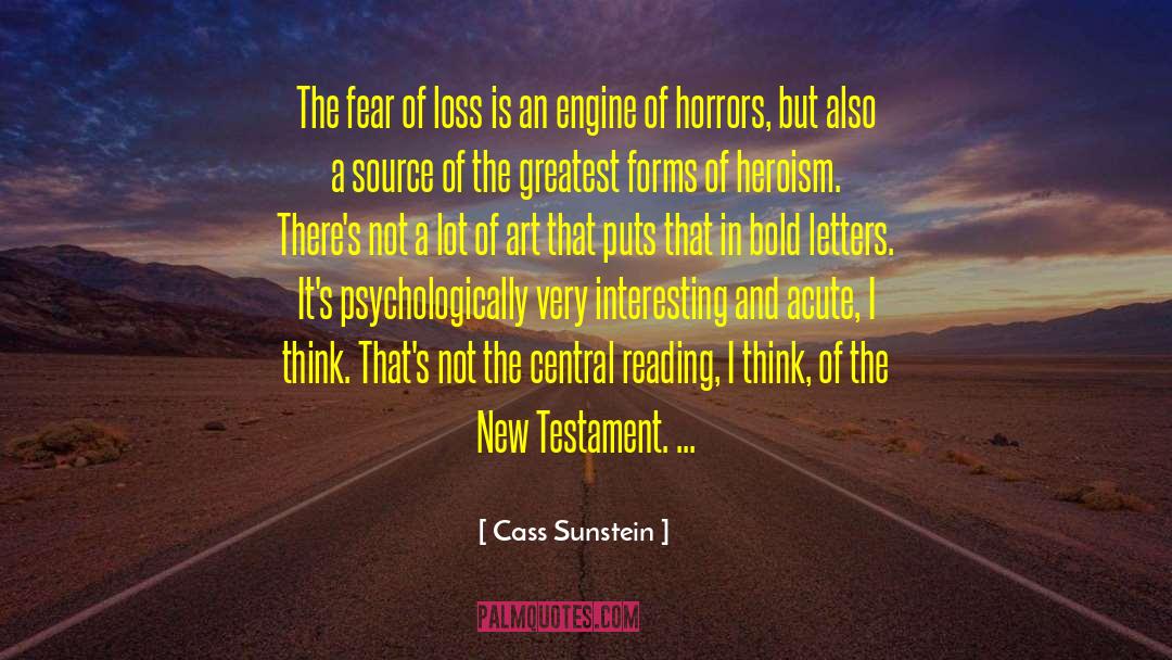 Cass Sunstein Quotes: The fear of loss is