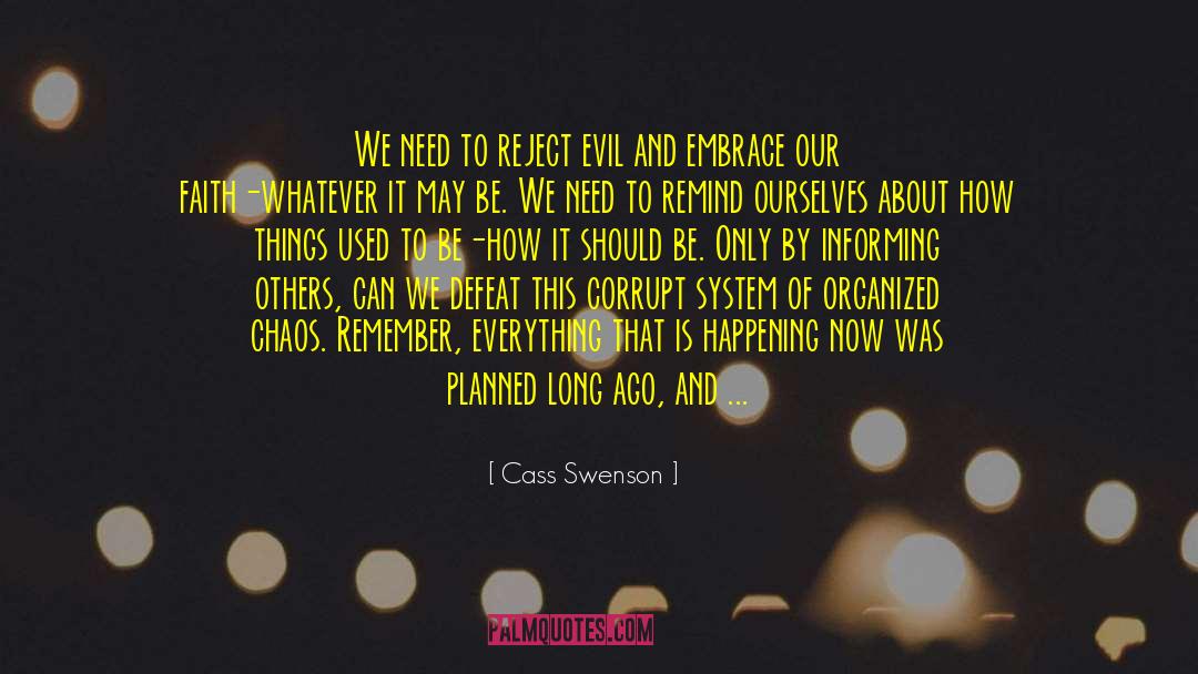 Cass Swenson Quotes: We need to reject evil