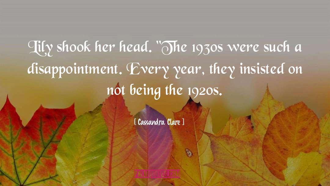 Cassandra Clare Quotes: Lily shook her head. 
