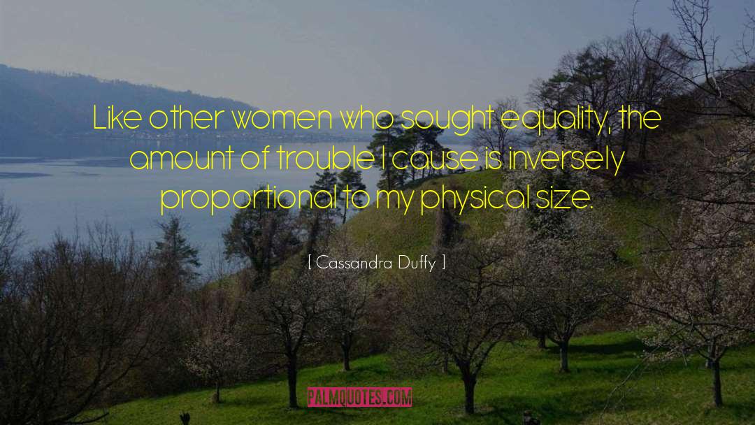 Cassandra Duffy Quotes: Like other women who sought