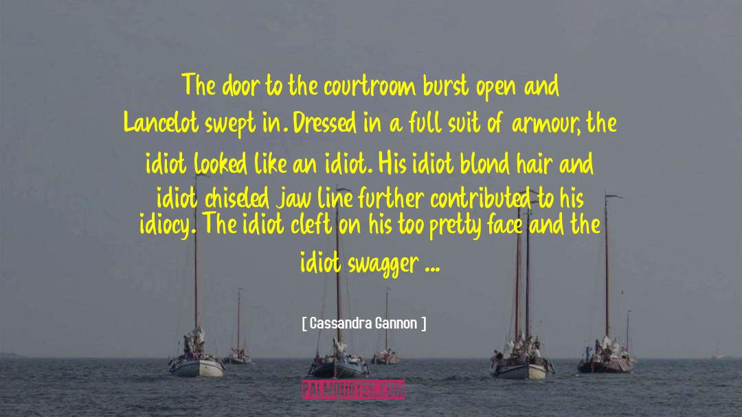 Cassandra Gannon Quotes: The door to the courtroom