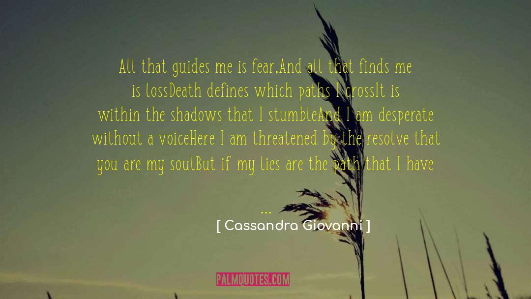 Cassandra Giovanni Quotes: All that guides me is