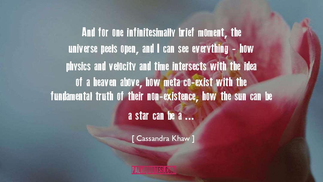 Cassandra Khaw Quotes: And for one infinitesimally brief