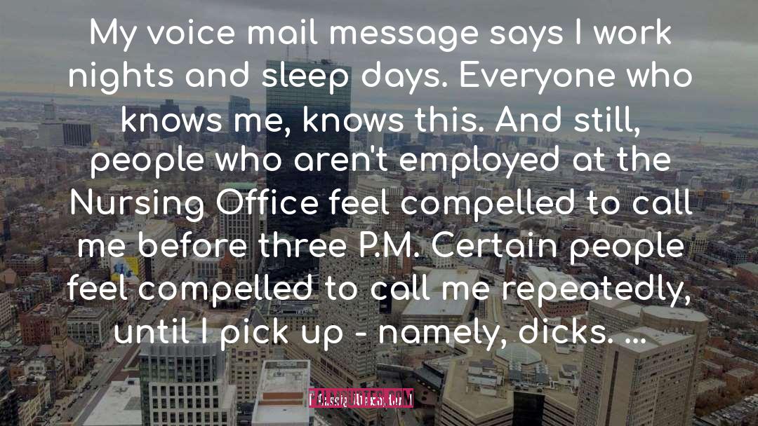 Cassie Alexander Quotes: My voice mail message says