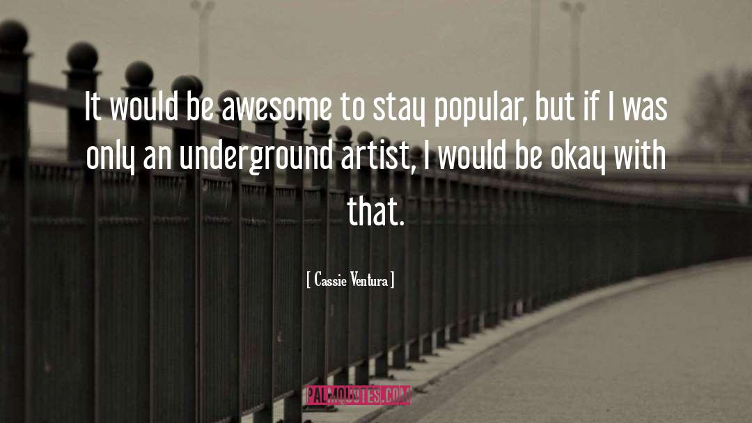 Cassie Ventura Quotes: It would be awesome to