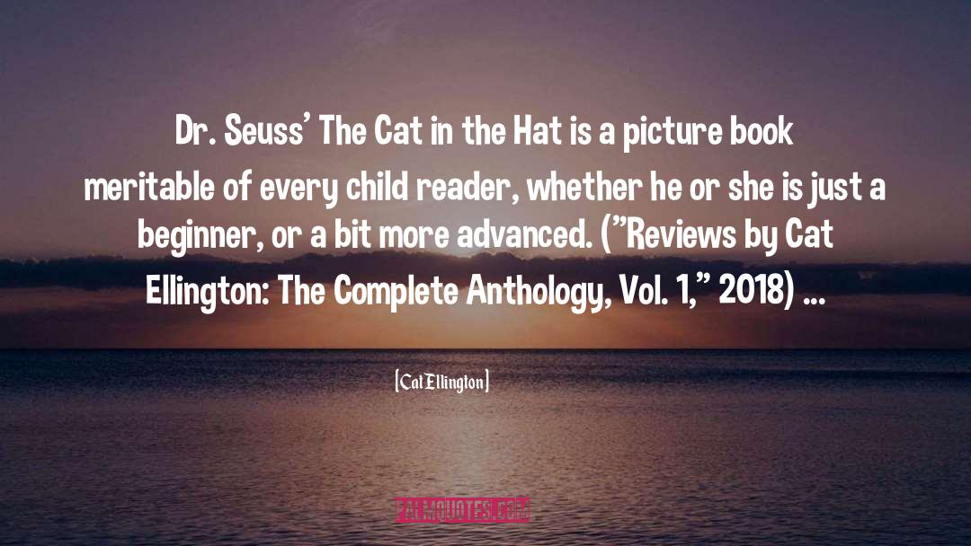 Cat Ellington Quotes: Dr. Seuss' The Cat in