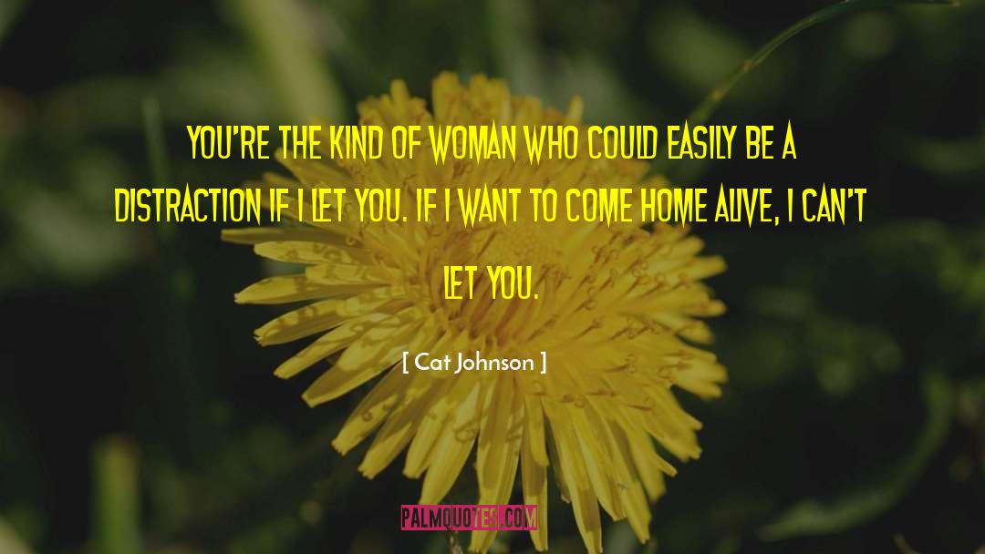 Cat Johnson Quotes: You're the kind of woman