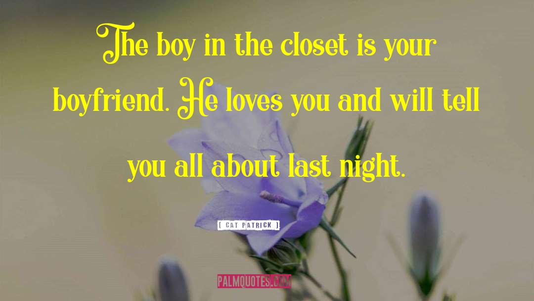 Cat Patrick Quotes: The boy in the closet