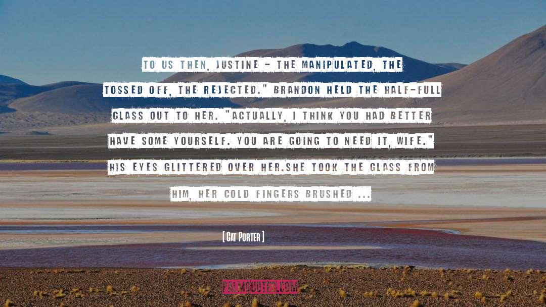 Cat Porter Quotes: To us then, Justine -