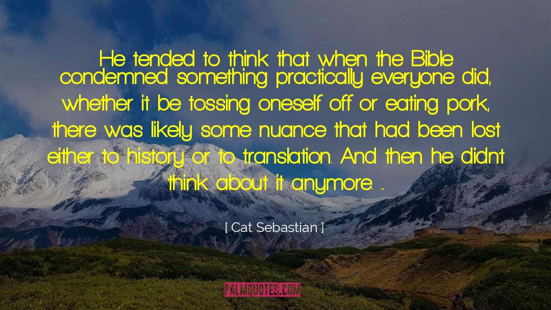Cat Sebastian Quotes: He tended to think that