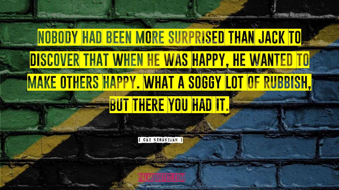 Cat Sebastian Quotes: Nobody had been more surprised