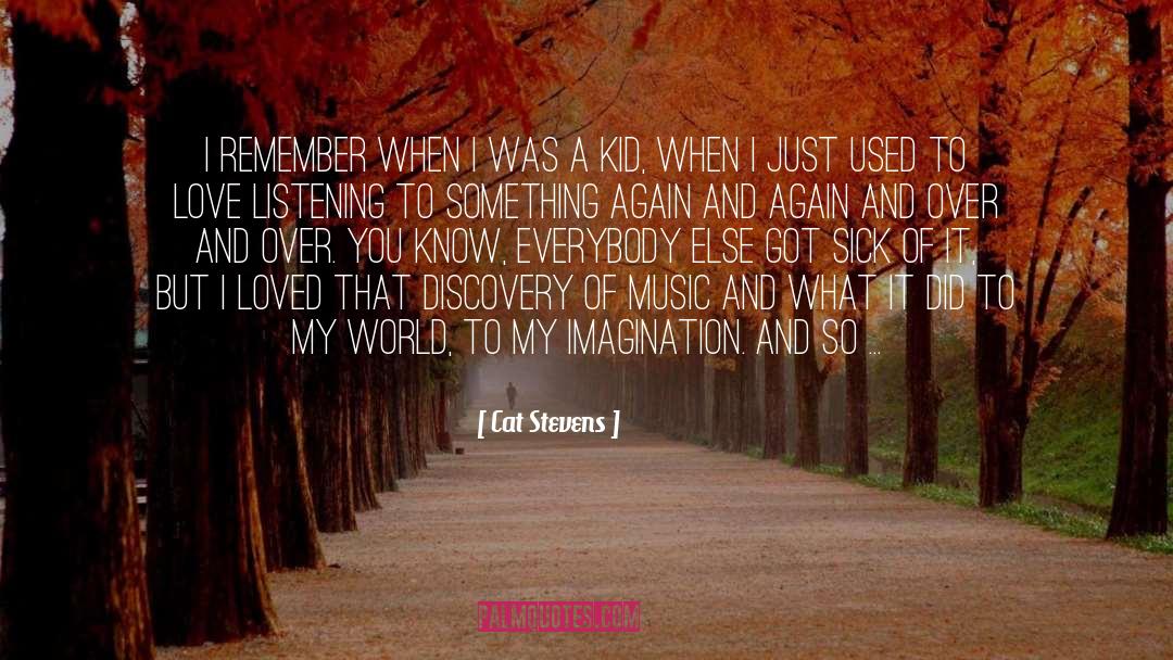 Cat Stevens Quotes: I remember when I was