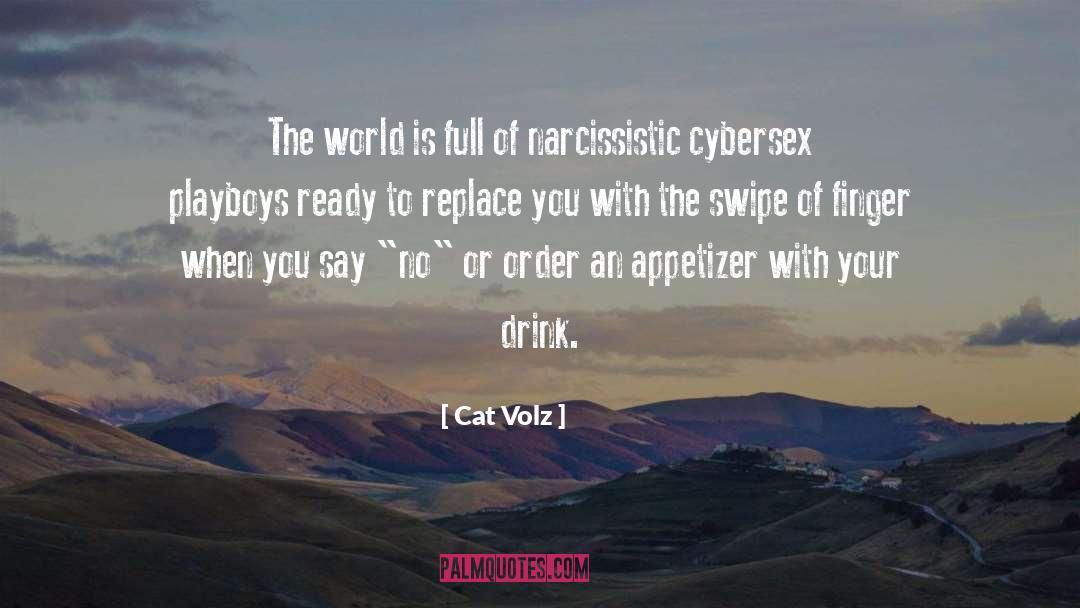 Cat Volz Quotes: The world is full of