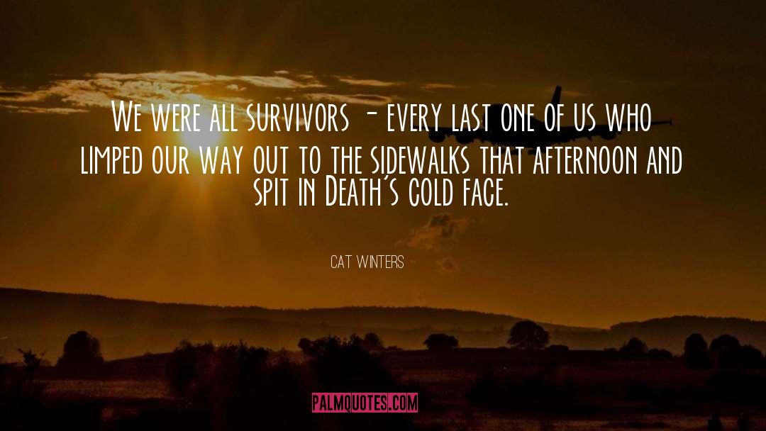 Cat Winters Quotes: We were all survivors -