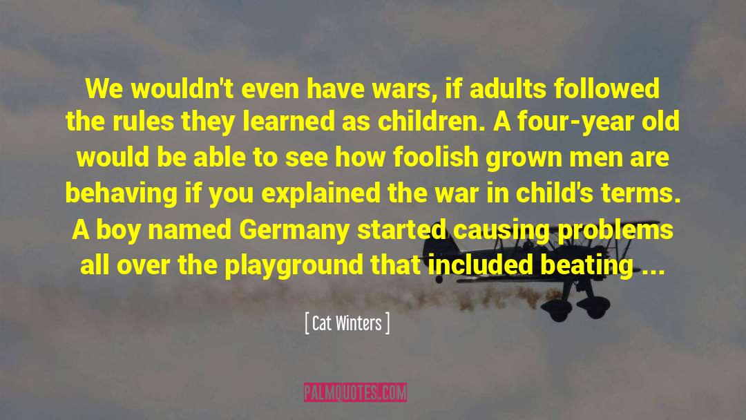 Cat Winters Quotes: We wouldn't even have wars,