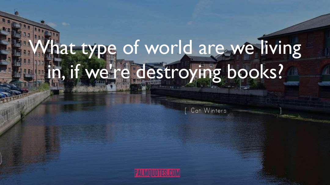 Cat Winters Quotes: What type of world are