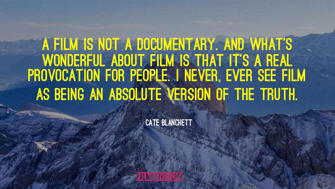 Cate Blanchett Quotes: A film is not a