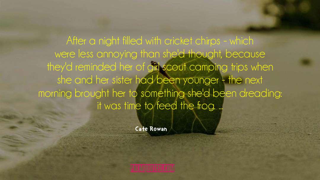 Cate Rowan Quotes: After a night filled with