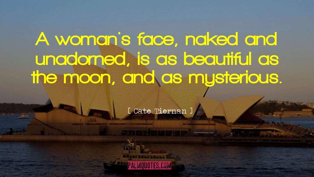 Cate Tiernan Quotes: A woman's face, naked and