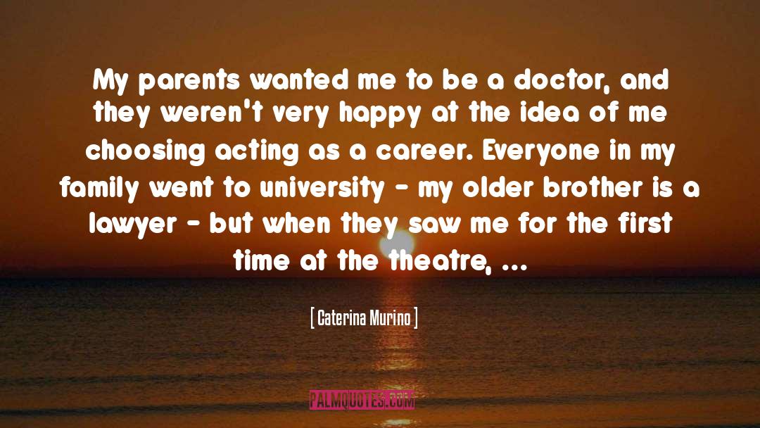 Caterina Murino Quotes: My parents wanted me to