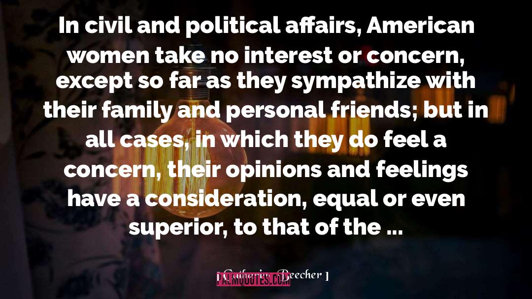 Catharine Beecher Quotes: In civil and political affairs,