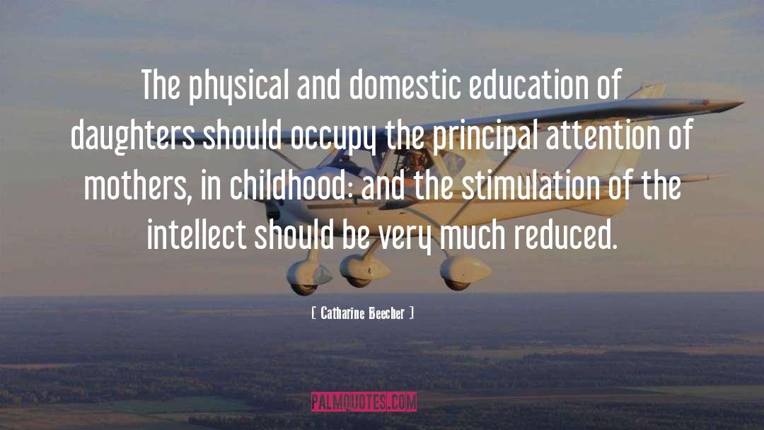 Catharine Beecher Quotes: The physical and domestic education