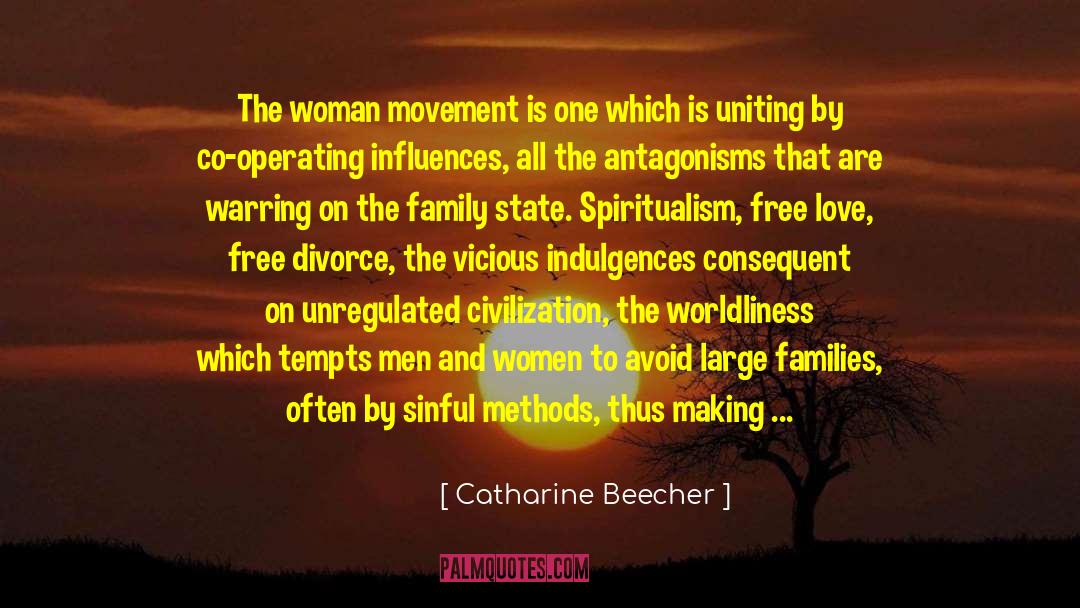 Catharine Beecher Quotes: The woman movement is one