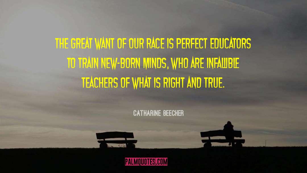 Catharine Beecher Quotes: The great want of our