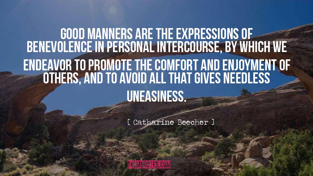 Catharine Beecher Quotes: Good manners are the expressions