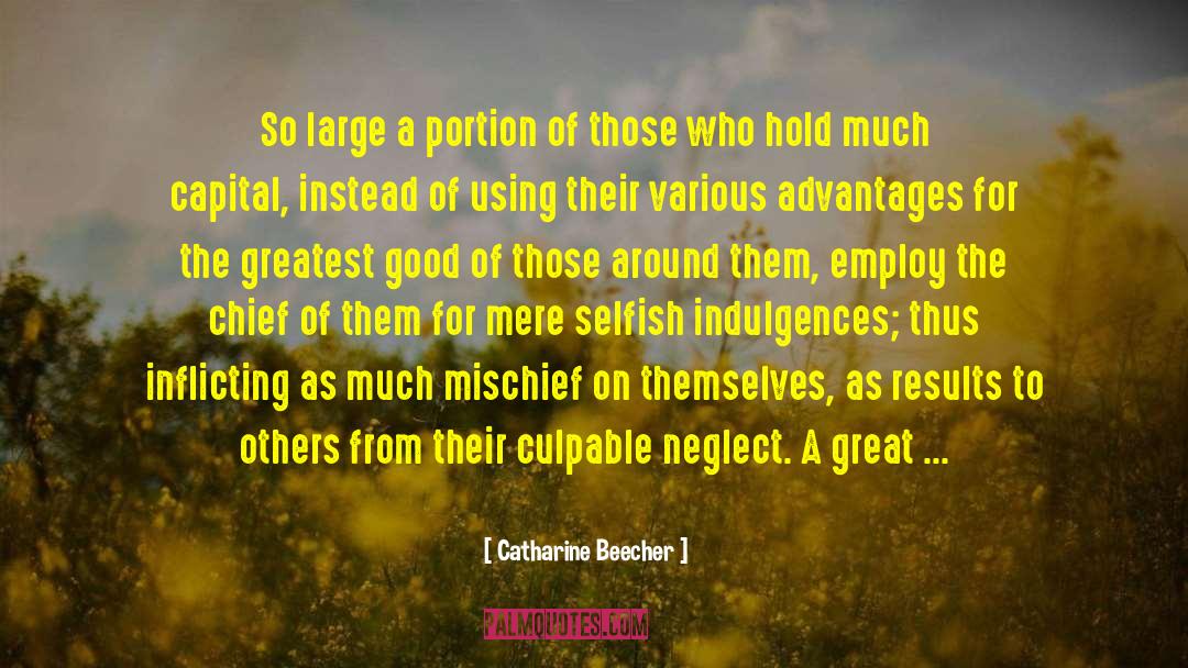 Catharine Beecher Quotes: So large a portion of