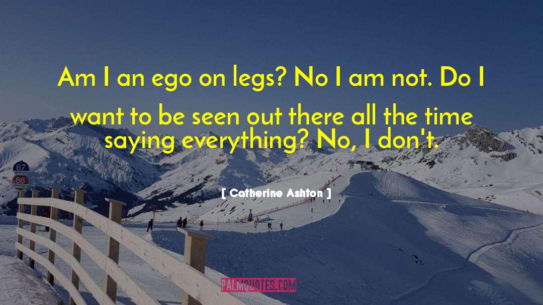 Catherine Ashton Quotes: Am I an ego on