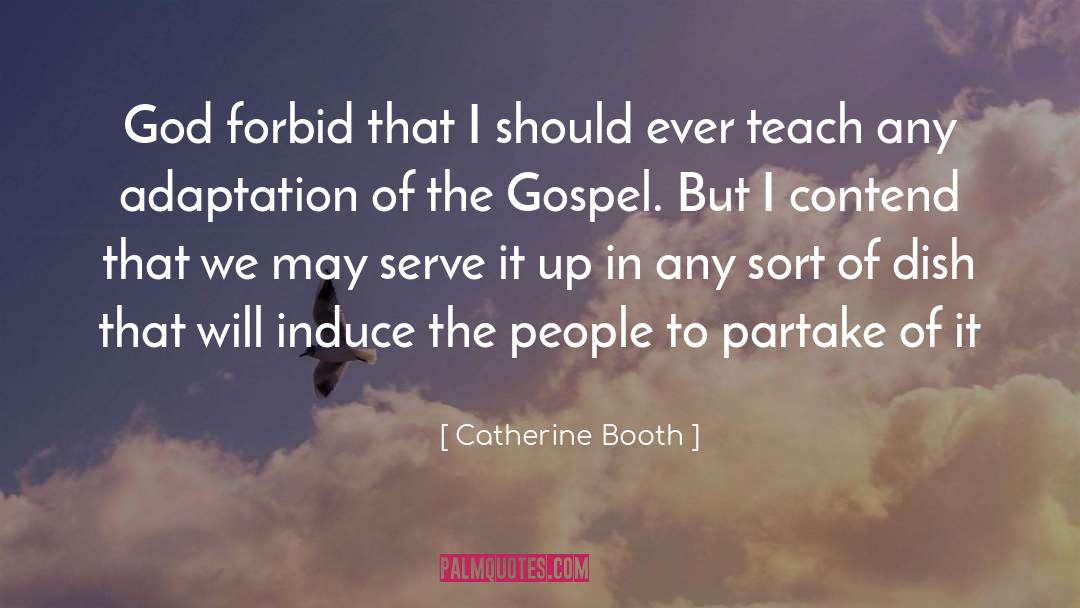 Catherine Booth Quotes: God forbid that I should