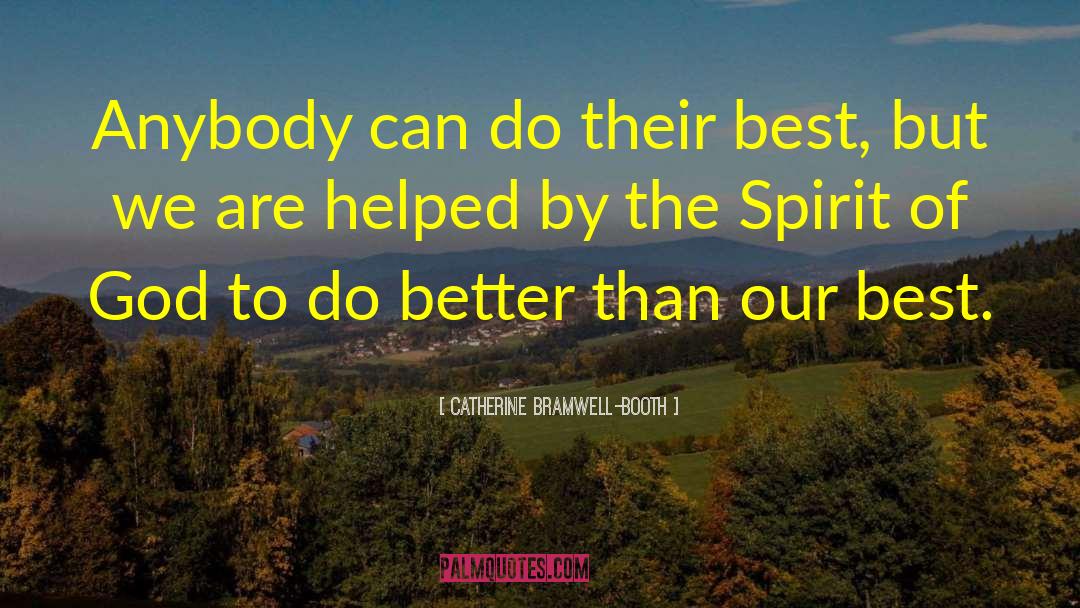 Catherine Bramwell-Booth Quotes: Anybody can do their best,