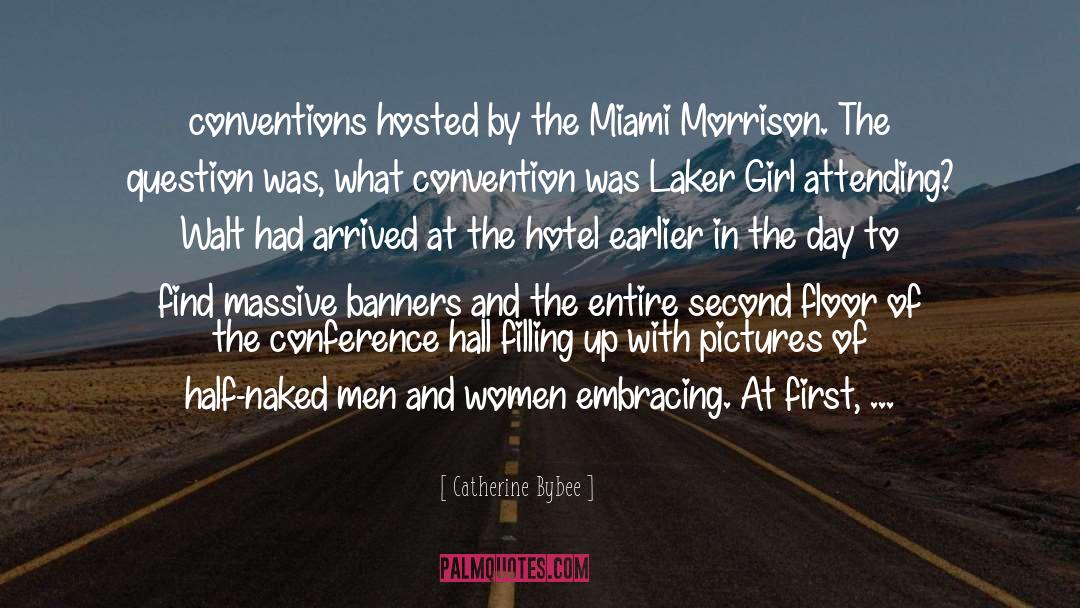 Catherine Bybee Quotes: conventions hosted by the Miami