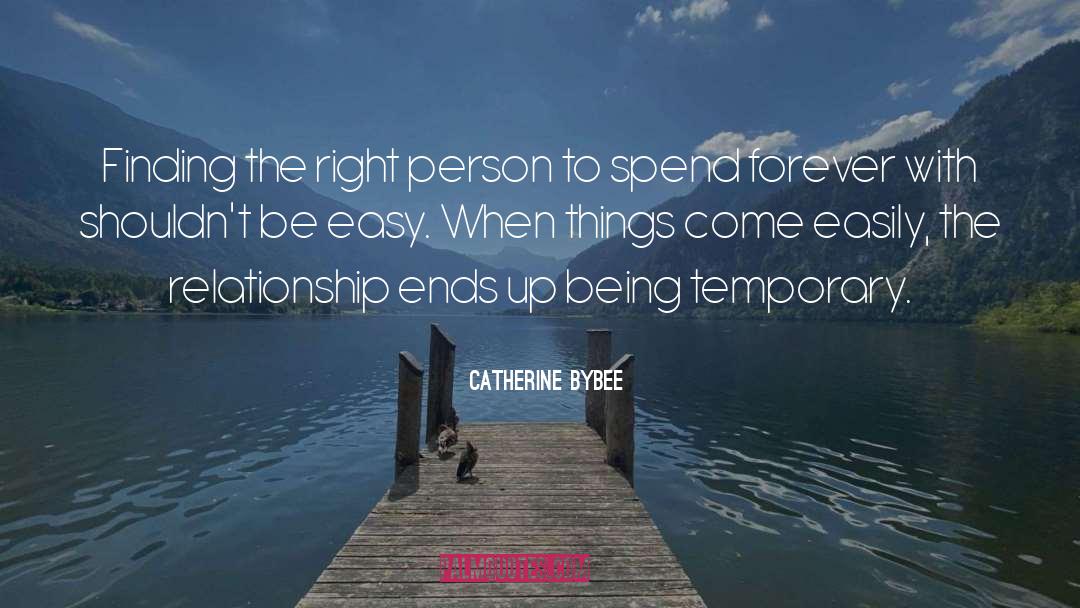 Catherine Bybee Quotes: Finding the right person to