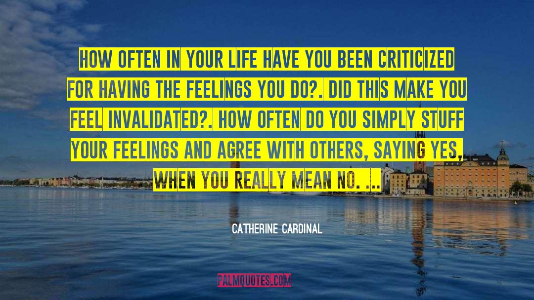 Catherine Cardinal Quotes: How often in your life