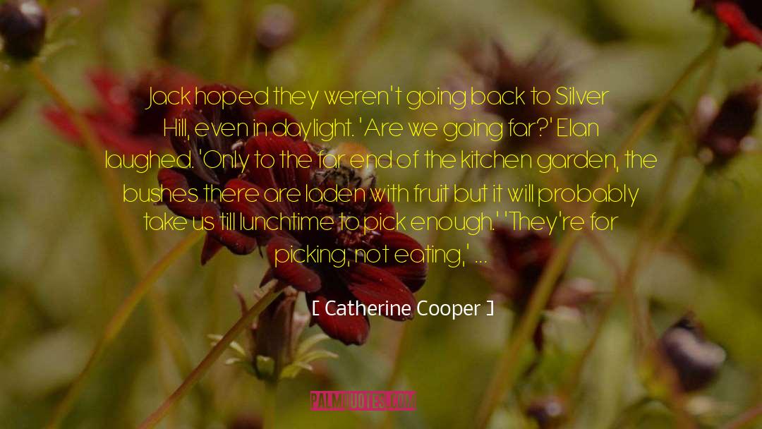 Catherine Cooper Quotes: Jack hoped they weren't going