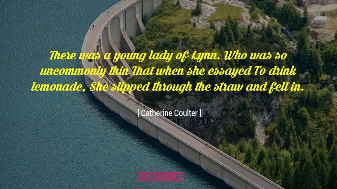 Catherine Coulter Quotes: There was a young lady