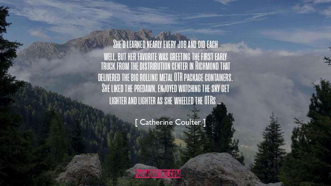 Catherine Coulter Quotes: She'd learned nearly every job
